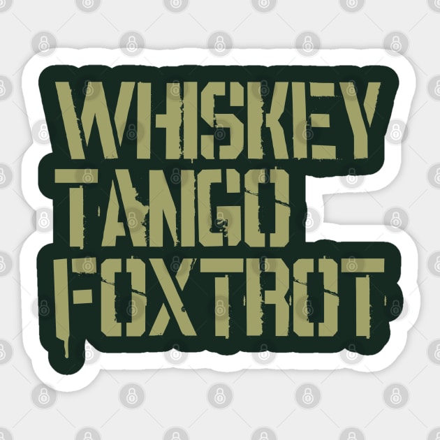 NATO Phonetic Alphabet - Whiskey, Tango, Foxtrot Sticker by Distant War